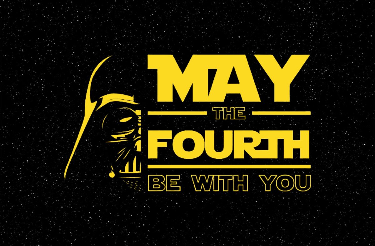 May the Fourth be with You!